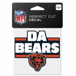 Chicago Bears Da Bears Slogan - 4x4 Die Cut Decal