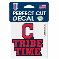 Cleveland Indians Tribe Time Slogan - 4x4 Die Cut Decal