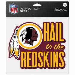Washington Redskins Hail To The Redskins Slogan - 8x8 Full Color Die Cut Decal