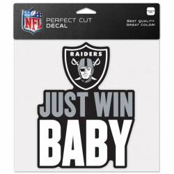Las Vegas Raiders Just Win Baby Slogan - 8x8 Full Color Die Cut Decal