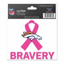 Denver Broncos Breast Cancer Awareness Bravery - 3x4 Ultra Decal