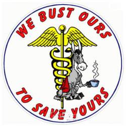 Nurses We Bust Ours To Save Yours - Decal