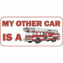 My Other Car Is A Firetruck - Decal