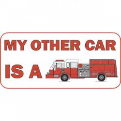 My Other Car Is A Fire Engine - Decal
