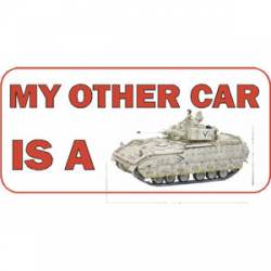My Other Car Is A Army Tank - Vinyl Sticker