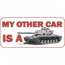 My Other Car Is A Combat Tank - Vinyl Sticker