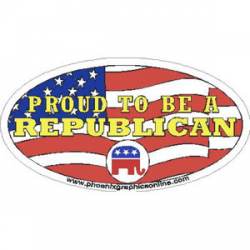 Proud To Be A Republican - Vinyl Sticker