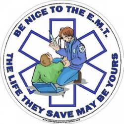 Be Nice To The EMT - Decal