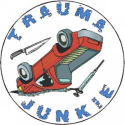 EMS Trauma Junkie - Sticker