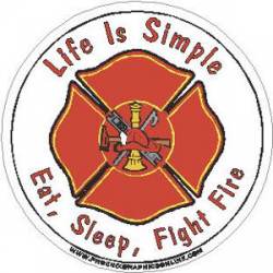 Life Is Simple Eat, Sleep Fight Fire - Decal