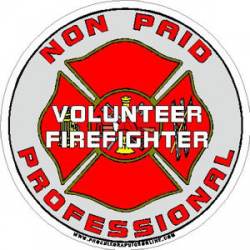 Volunteer Firefighter Non Paid Professional - Decal