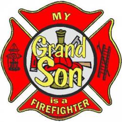 My Grand Son Is A Firefighter - Decal