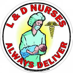 L&D Nurses Always Deliver - Decal