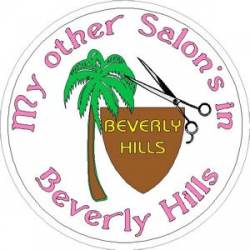My Other Salon's In Beverly Hills - Vinyl Sticker