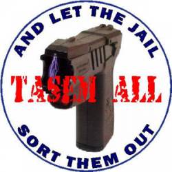 Tasem All and Let Jail Sort Them Out - Decal