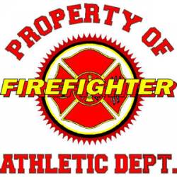 Property of Firefighter Athletic Department - Decal