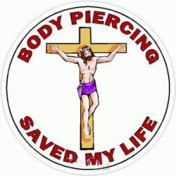 Body Piercing Saved My Life Jesus On Cross - Sticker