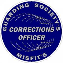 Corrections Officer Guarding Societys Misfits - Decal