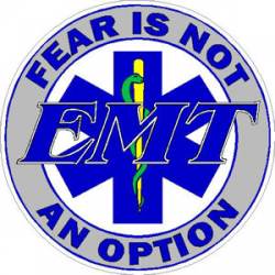 EMT Fear Is Not An Option - Decal