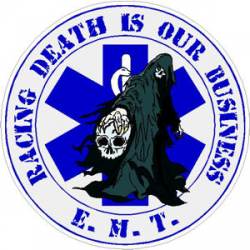 EMT Racing Death Is Our Business - Decal