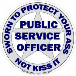 Public Service Officer 5 Point Sherriff Protect Your Ass - Decal