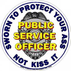 Public Service Officer Police Protect Your Ass - Decal
