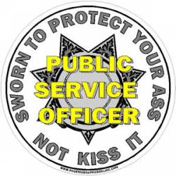 Public Service Officer 7 Point Sherriff Protect Your Ass - Decal