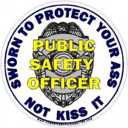 Public Safety Officer Police Protect Your Ass - Decal