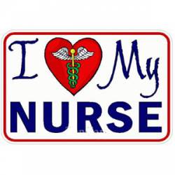 I Love My Nurse - Decal