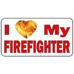 I Love My Firefighter - Decal