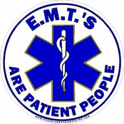 EMT's Are Patient People - Decal