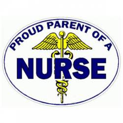Proud Parent Of A Nurse - Decal