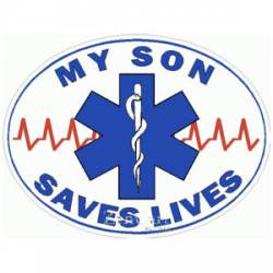 My Son Saves Lives - Decal