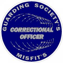 Correctional Officer Guarding Societys Misfits - Sticker