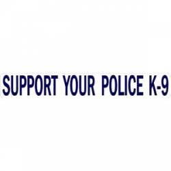 Support Your Police K-9 - Vinyl Sticker