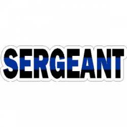 Thin Blue Line Sergeant - Sticker