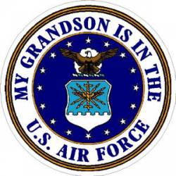 My Grandson Is In The U.S. Air Force - Sticker