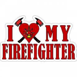 I Love My Firefighter - Sticker
