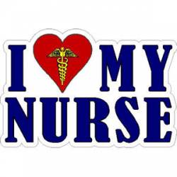 I Love My Nurse - Sticker