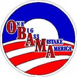 OBAMA One Big Ass Mistake America - Sticker