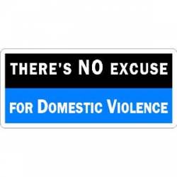 There's No Excuse For Domestic Violence - Vinyl Sticker