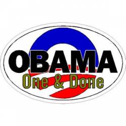 Obama One And Done - Oval Sticker