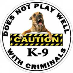 Caution Does Not Play Well With Criminals - Sticker
