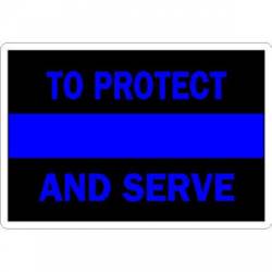 Thin Blue Line To Protect And Serve - Sticker
