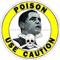 Obama Poison Use Caution - Sticker