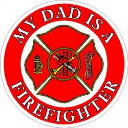 My Dad Is A Firefighter - Sticker