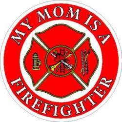 My Mom Is A Firefighter - Sticker