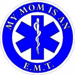 My Mom Is An EMT - Sticker