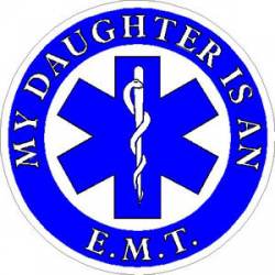 My Daughter Is An EMT - Sticker