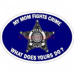 My Mom Fights Crime What Does Yours Do? 5 Point Star - Sticker